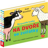Rozpustilé hrátky Na dvoře se zvířátky - Ivana Nováková; Axel Scheffler
