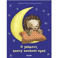 O ježkovi, ktorý nechcel spať - 