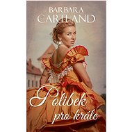 Polibek pro krále - Barbara Cartland