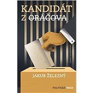 Kandidát z Oráčova - Jakub Železný