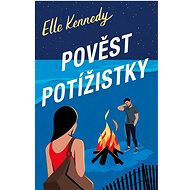 Pověst potížistky - Elle Kennedy