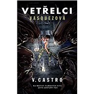 Vetřelci Vasquezová - V. Castro