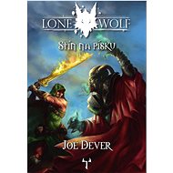 Lone Wolf Stín na písku: Kniha 5 - Joe Dever