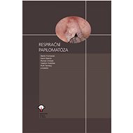 Respirační papilomatóza - Martin Formánek; Karol Zeleník; Roman Chlíbek