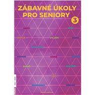 Zábavné úkoly pro seniory 3 - Jitka Juráňová