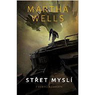 Střet myslí - Martha Wells