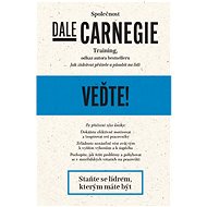 Veďte!: Staňte se lídrem, kterým máte být - Dale Carnegie
