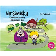 Veršovačky: Zhudobnené básničky Jožinkovej babičky - Eva Farkasová