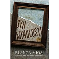 Syn minulosti - Blanca Miosi