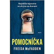 Pomocníčka - Freida McFadden; Martina Šturcelová