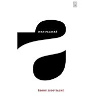 Škody jsou tajné - Ivan Palacký