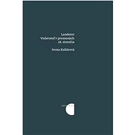 Landerer: Vydavateľ v premenách 18. storočia - Ivona Kollárová