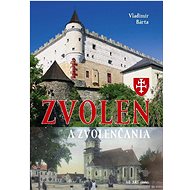 Zvolen a Zvolenčania - Vladimír Bárta