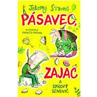 Pásavec, zajac a syrový sendvič - 