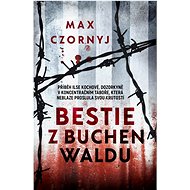 Bestie z Buchenwaldu - Max Czornyj