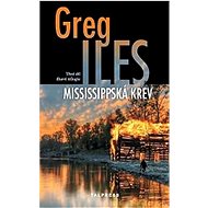 Mississippská krev - Greg Iles