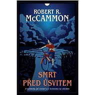 Smrt před úsvitem - Robert McCammon