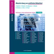 Akutní stavy ve vnitřním lékařství - Jan Vachek; Vít Motáň; Oskar Zakiyanov