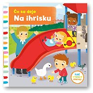 Čo sa deje  Na ihrisku - 
