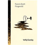Velký Gatsby - Francis Scott Key Fitzgerald