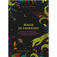 Magie ze zahrádky - Cecilia Lattari; Betti Greco