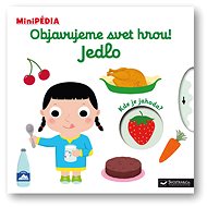 Objavujeme svet hrou! Jedlo - 