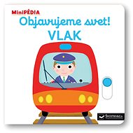 Objavujeme svet! Vlak - Nathalie Choux
