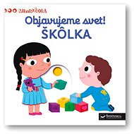 Objavujeme svet! ŠKÔLKA - 
