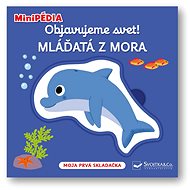Objavujeme svet! Mláďatá z mora - 