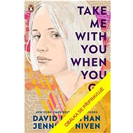 Až půjdeš, vezmi mě s sebou - Jennifer Nivenová; David Levithan
