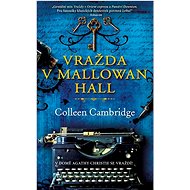 Vražda v Mallowan Hall - Collen Cambridge