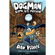 Dogman 7: Komu letí meruna - Dav Pilkey