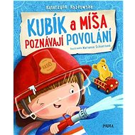 Kubík a Míša poznávají povolání - Katarzyna Kozlowska