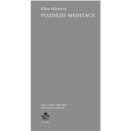Pozdější meditace - Klára Hůrková