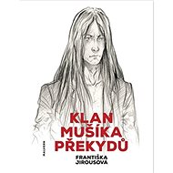Klan Mušíka Překydů - Františka Jirousová