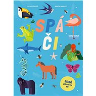 Spáči aneb jak zvířata spí - Martin Iannuzzi; Octavio Pintos