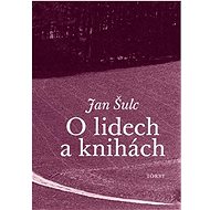 O lidech a knihách - Jan Šulc