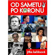 Od sametu po koronu - Jitka Kačánová  Jitka Kačánová