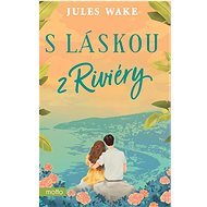 S láskou z Riviéry - Jules Wake