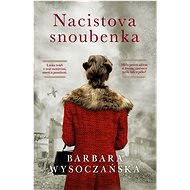 Nacistova snoubenka - Barbara Wysoczańska