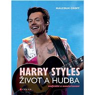 Harry Styles Život a hudba - Malcolm Croft