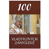 100 vladykových zamyslení - Vladyka Milan Chautur