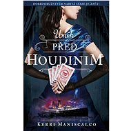 Únik před Houdinim - Kerri Maniscalco