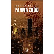 Farma zrůd - Martin Štefko  Martin Štefko