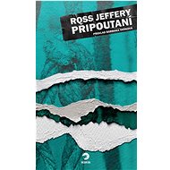 Připoutaní - Rose Jeffery