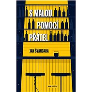 S malou pomocí přátel - Jan Švancara