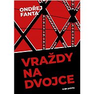 Vraždy na Dvojce - Ondřej Fanta