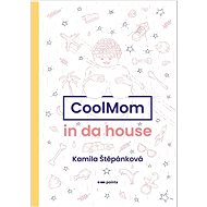 CoolMom in da house - Kamila Štěpánková