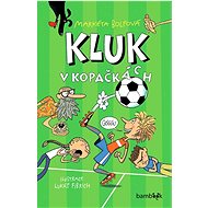 Kluk v kopačkách - Markéta Bolfová