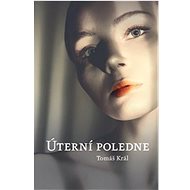 Úterní poledne - Tomáš Král